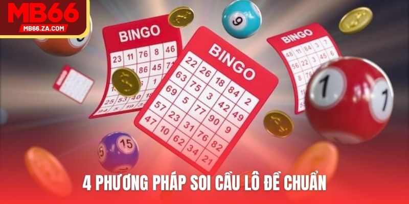 4 phương pháp soi cầu lô đề chuẩn